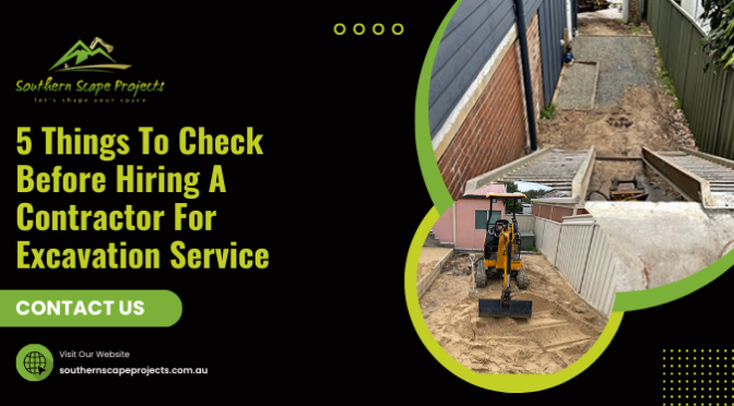 5 Things to Check Before Hiring A Contractor for Excavation Service