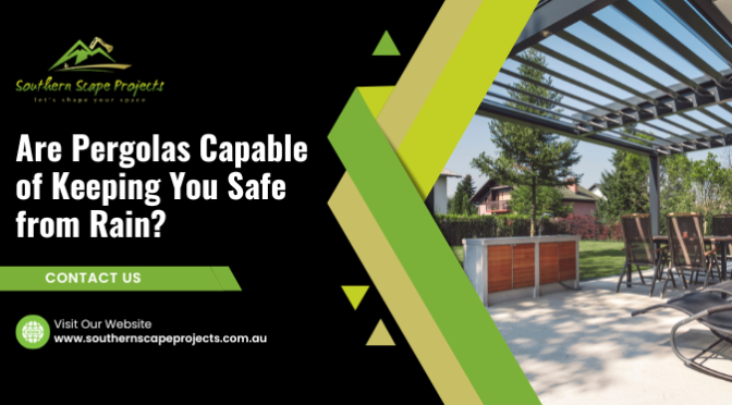 Are Pergolas Capable of Keeping You Safe from Rain?