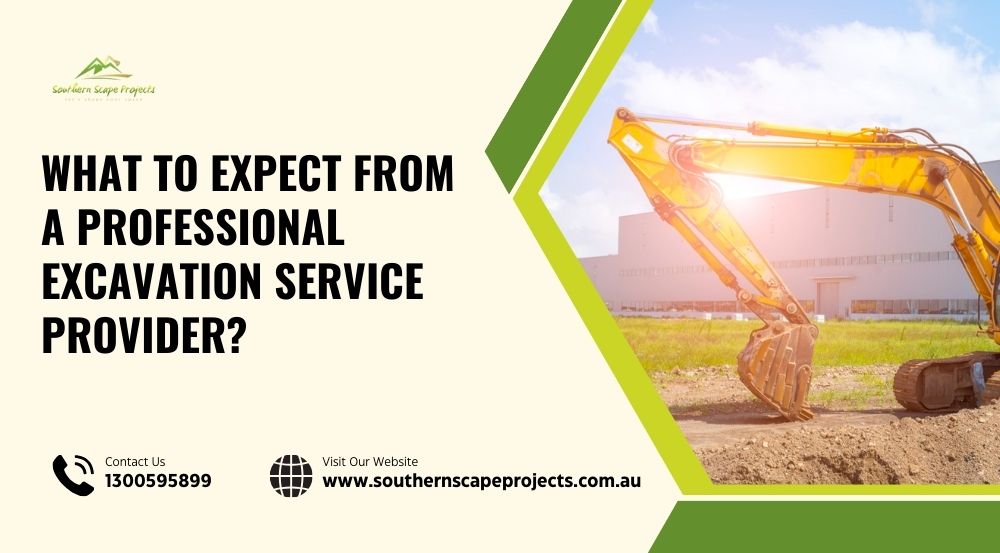 What to Expect from a Professional Excavation Service Provider?