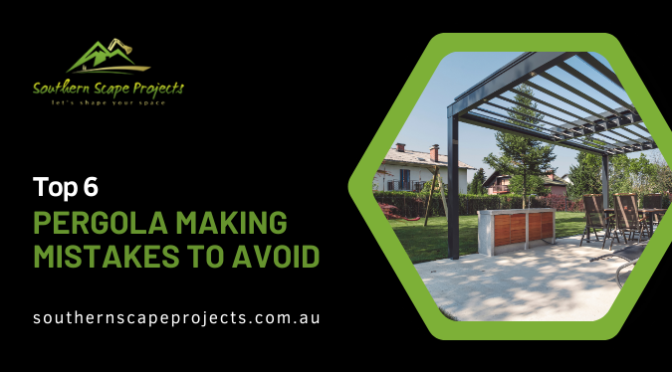 Learn the 6 Mistakes to Avoid When Making a Pergola